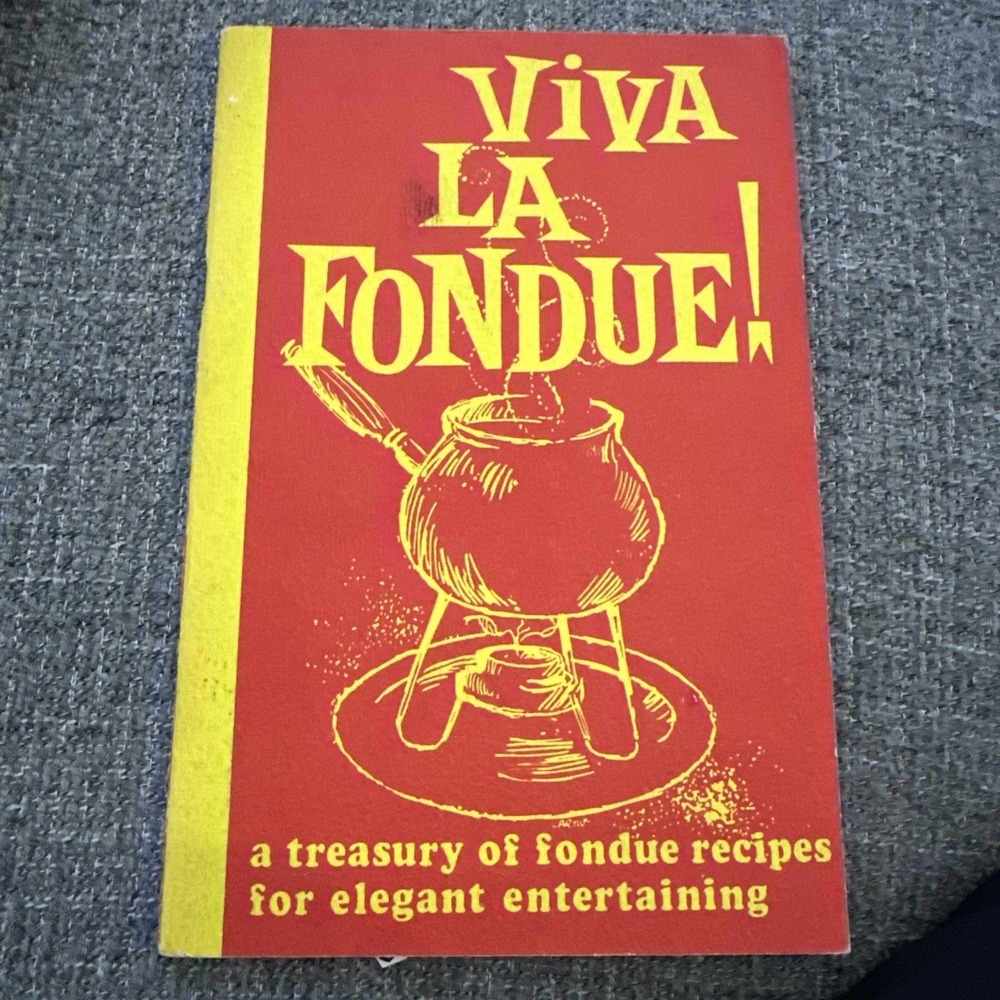 Vintage 1970's Fondue Cookbook Viva La Fondue by Nancy Textor Fondue Recipes